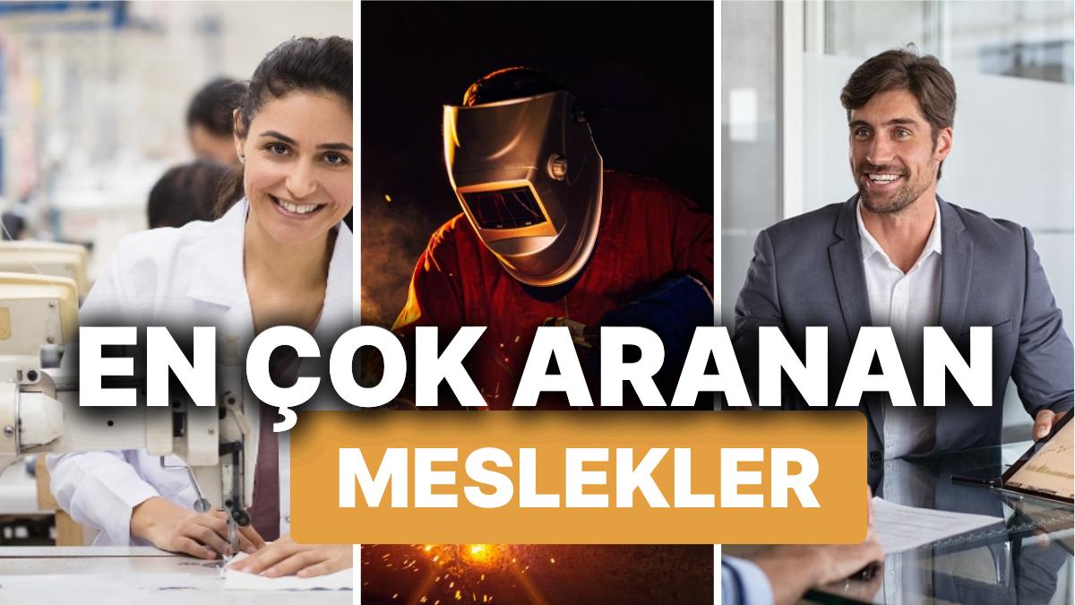İŞKUR Açıkladı: Türkiye’nin En Çok Aranan Meslekleri! Peki En Büyük Açık Hangi Sektörde?